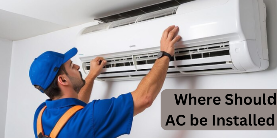 Where should AC be installed